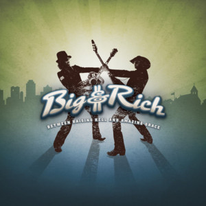 Eternity - Big & Rich