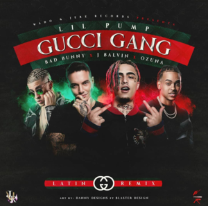 Gucci Gang (Spanish Remix) - Lil Pump (Ft. Bad Bunny, J Balvin & Ozuna)