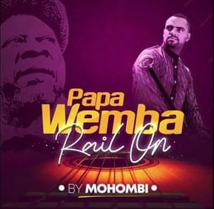 Rail On (Papa Wemba Tribute) - Mohombi