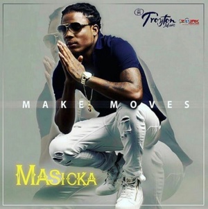 Make Moves - Masicka