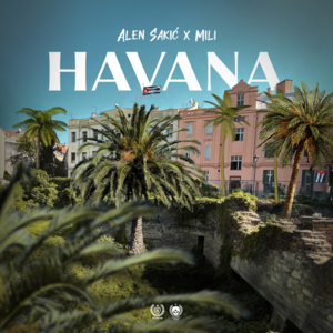 Havana - Alen Sakić & Mili