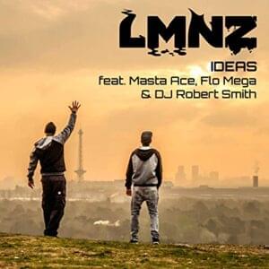 Ideas - LMNZ (Ft. DJ Robert Smith, Flo Mega & Masta Ace)