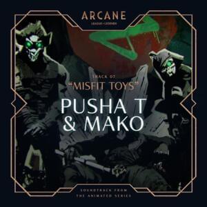 Misfit Toys - Pusha T & Mako