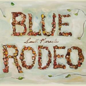 Where I Was Before - Blue Rodeo