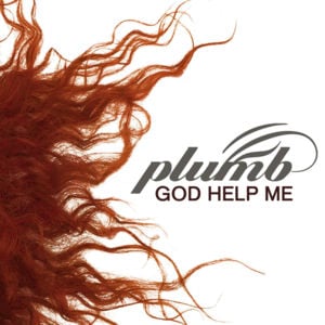 God Help Me - Plumb