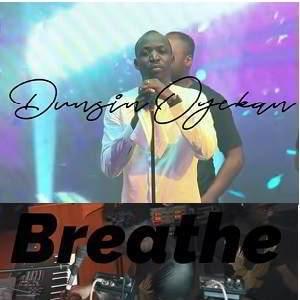 Breathe - Dunsin Oyekan