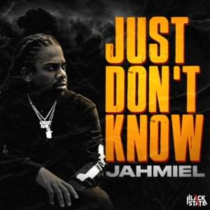 Just Don’t Know - Jahmiel