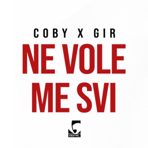 Ne Vole Me Svi - Coby & GIR