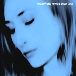 No More Sweet Music - Hooverphonic