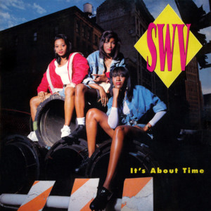 That’s What I Need - SWV