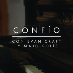 Confío - Evan Craft (Ft. Majo Solís)