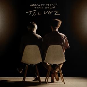 Talvez - Caetano Veloso & Tom Veloso