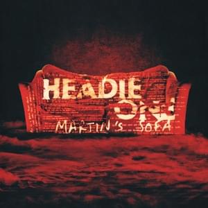 Martin’s Sofa - Headie One