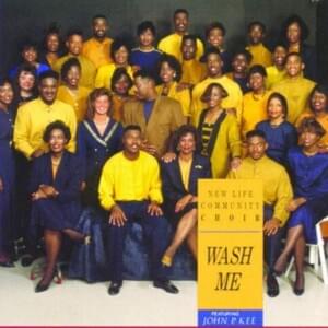 Wash Me - John P. Kee & The New Life Community Choir