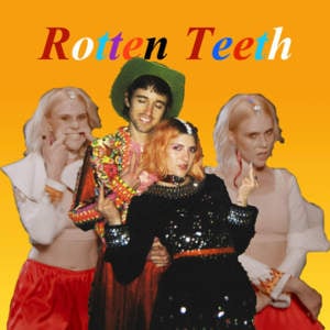 Rotten Teeth - HOLYCHILD (Ft. Kate Nash)