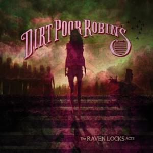 Paper Dolls - Dirt Poor Robins