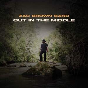 Out in the Middle - Zac Brown Band