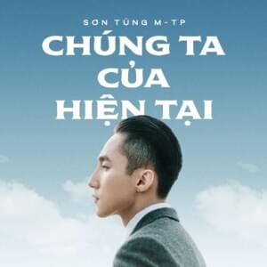 Chúng Ta Của Hiện Tại (Video Version) - Sơn Tùng M-TP