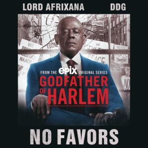 No Favors - Godfather of Harlem (Ft. DDG & Lord Afrixana)