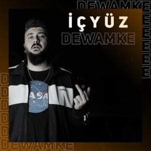 Dewamke - İçyüz