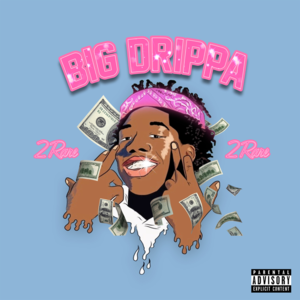 Big Drippa - 2Rare