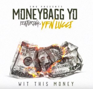 Wit This Money - Moneybagg Yo (Ft. YFN Lucci)