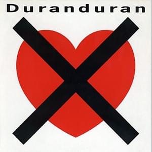 I Don’t Want Your Love - Duran Duran