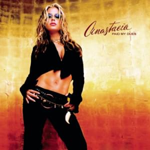 Paid My Dues - Anastacia