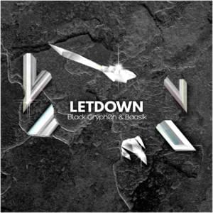 Letdown - Black Gryph0n & Baasik