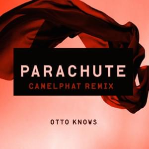 Parachute (CamelPhat Remix) - Otto Knows