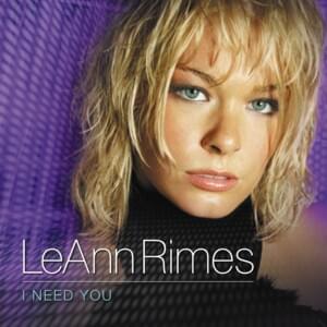 I Need You (Graham Stack edit) - LeAnn Rimes