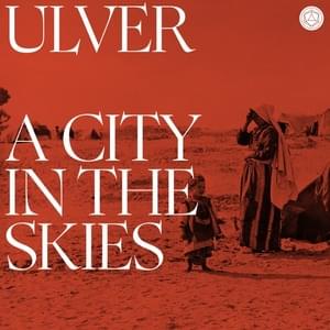 A City in the Skies - Ulver