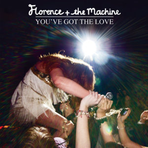 You’ve Got the Love (Steve Pitron & Max Sanna Remix) - Florence + the Machine