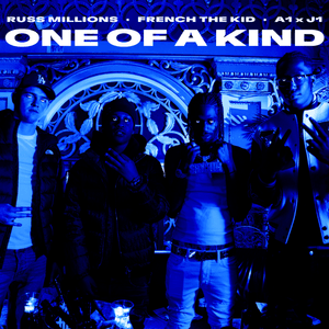 One of a Kind - Russ Millions, A1 x J1 & French The Kid