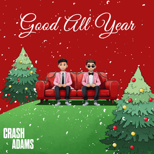 Good All Year - Crash Adams