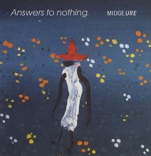 Answers to Nothing - Midge Ure