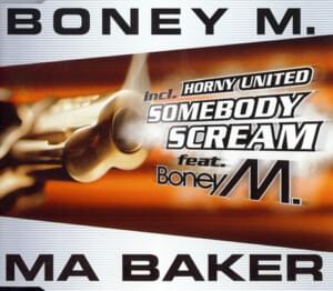 Ma Baker/Somebody Scream (Tokapi Radio Edit) - Boney M. (Ft. Horny United & Sash! (DJ))