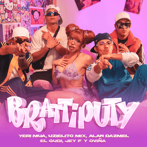 Brattiputy - Yeri Mua, Uzielito Mix, Jey F, El Gudi, Alan Dazmel & Oviña