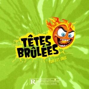 Têtes Brûlées - Yuri J (Ft. ​​okis)