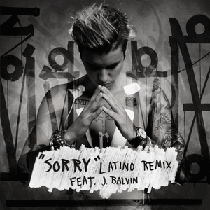 Sorry (Latino Remix) - Justin Bieber (Ft. J Balvin)