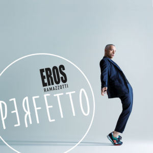 Perfetto - Eros Ramazzotti