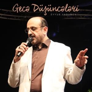 Gecə Düşüncələri - Eyyub Yaqubov