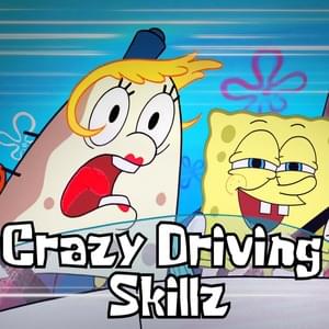 Crazy Driving Skillz (Go SB!) - YourBoySponge (Ft. AyYoPatrick)