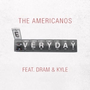 Everyday - The Americanos (Ft. DRAM & KYLE)