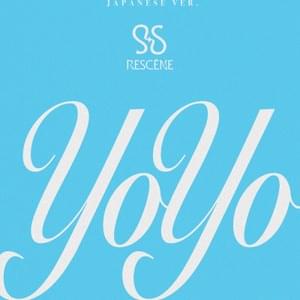 YoYo (Japanese Version) - RESCENE