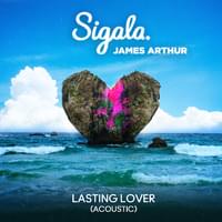 Lasting Lover (Acoustic) - Sigala & James Arthur