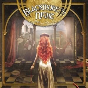 All Our Yesterdays - Blackmore's Night