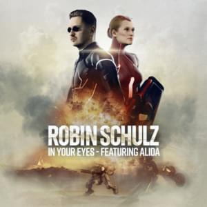 In Your Eyes - Robin Schulz (Ft. Alida)