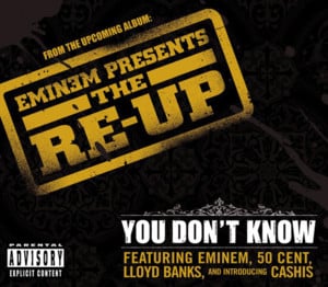 You Don’t Know - Eminem, 50 Cent, Ca$his & Lloyd Banks