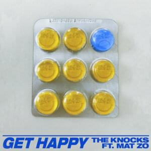 Get Happy - The Knocks (Ft. Mat Zo)